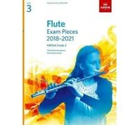 Flute Exam Pieces 2018-2021, ABRSM Grade 3: Selected from the 2018-2021 syllabus. Score & Part, Audio Downloads (ABRSM Exam Pieces) - [Version Originale] Inconnu (Auteur)