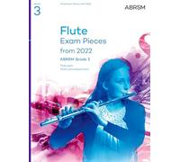 Flute Exam Pieces from 2022, ABRSM Grade 3: Selected from the syllabus from 2022. Flute Part & Piano Accompaniment