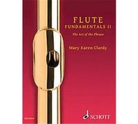 Flute Fundamentals II Mary Karen Clardy (Auteur)