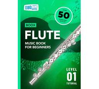 Flute Music Book For Beginners: Boox Level 1 Tutorial