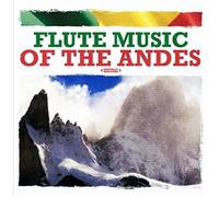 Flute Music Of The Andes (Digitally Remastered)
