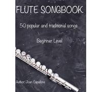 Flute Songbook 50 Popular And Traditional Songs