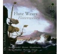 Flute Waves : Oeuvres De Haendel, Ravel, Verdi, Mozart, Mendelssohn, Bach, Matthus, Dinicu, Mancini