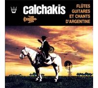 Flutes Guitares Et Chants D'Argentine by Los Calchakis