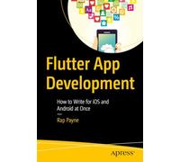 Flutter App Development: How to Write for iOS and Android at Once