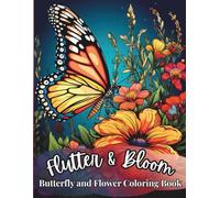 Flutter & Bloom: Butterlfy and Flower Coloring Book