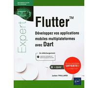 Flutter - Développez vos applications mobiles multiplateformes avec Dart