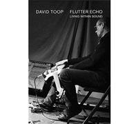 Flutter Echo by David Toop David Toop (Auteur)
