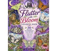 Flutter in Bloom Coloring Book: 50 Beautiful Butterflies and Moths in Natural Scenes, Collage Pages, A Maze and a Certificate of Completion.