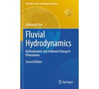 Fluvial Hydrodynamics: Hydrodynamic and Sediment Transport Phenomena
