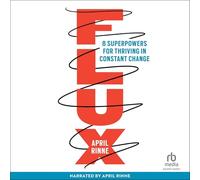 Flux: 8 Superpowers for Thriving in Constant Change