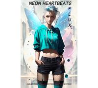 Flux: A Cyberpunk Romance for Men