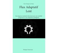 Flux Adaptatif Lent: Une séquence matinale silencieuse pour une mobilité progressive et une adaptation intelligente