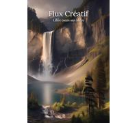 Flux Créatif - Libre cours aux idées: Carnet à points pour l'écriture créative & idées, 120 p.