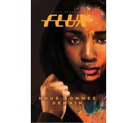 Flux Nous sommes demain - Célia Barreyre - Marathon Eds - broché - Roman
