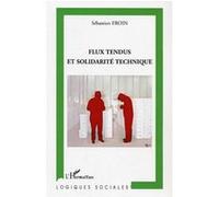 Flux tendus et solidarité technique - Sébastien Froin - L'harmattan - broché - Essai