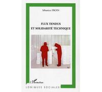 Flux tendus et solidarité technique - Sébastien Froin - L'harmattan - broché - Essai