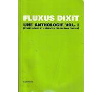 Fluxus dixit.: Volume 1, Une anthologie