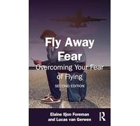 Fly Away Fear: Overcoming Your Fear of Flying