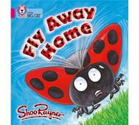 Fly Away Home by Shoo Rayner Collins Big Cat (Auteur)
