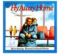Fly Away Home Eve Bunting (Auteur)