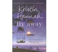 Fly away Kristin Hannah (Auteur)