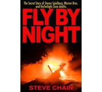 Fly by Night: The Secret Story of Steven Spielberg, Warner Bros, and the