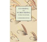 Fly-Fishing And Worm Fishing For Salmon, Trout And Grayling