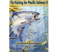 Fly Fishing for Pacific Salmon II