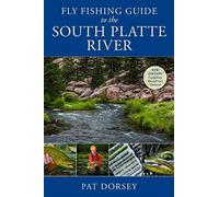 Fly Fishing Guide To The South Platte River