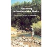 Fly Fishing in Southern New Mexico Johnson, Rex, Smorynski, Ron, Smorynski, Ronald (Auteur)