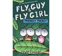 Fly Guy and Fly Girl: Friendly Frenzy