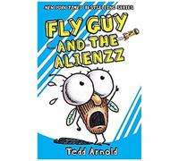 Fly Guy And The Alienzz (Fly Guy #18)