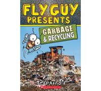 Fly Guy Presents: Garbage And Recycling (Scholastic Reader, Level 2)