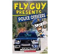 Fly Guy Presents: Police Officers (Scholastic Reader, Level 2)