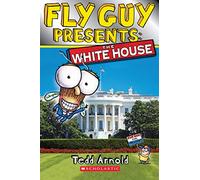 Fly Guy Presents: The White House (Scholastic Reader, Level 2)
