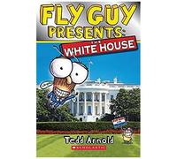 Fly Guy Presents: The White House (Scholastic Reader, Level 2)