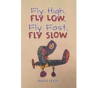 Fly High, Fly Low, Fly Fast, Fly Slow