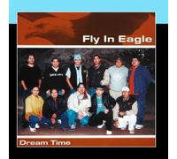 Fly In Eagle - Dream Time