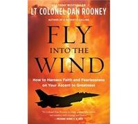 Fly Into the Wind by Lt Colonel Dan Rooney Paperback Book Lt Colonel Dan Rooney (Auteur)