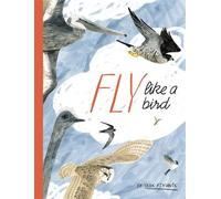 Fly Like a Bird - Olga Ptashnik - Eerdmans Books for Young Readers - ebook (ePub) - Livre