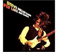 Steve Miller – Fly Like An Eagle