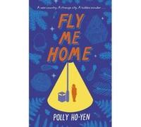 Fly Me Home - [Version Originale] Polly Ho - Yen (Auteur)