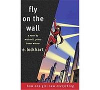 Fly on the Wall E. Lockhart (Auteur)