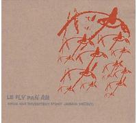 Fly Pan Am Ceux Qui Inventent N'ont Jamais Vecu (CD) Album