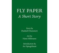 Fly Paper: A Short Story Introduction by Art Spiegelman - Dashiell Hammett - Pantheon - ebook (ePub illustré) - Roman