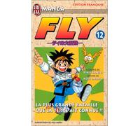 Fly, tome12 : La Plus Grande Bataille que la terre ait connue ! ! !