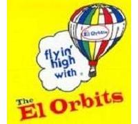 Flyin' High With The El Orbits