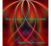 Flyin' Ryan Brothers - Under the Influence