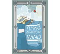 Flying Against the Wind